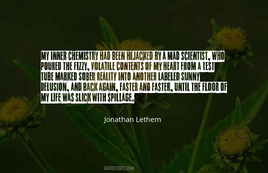 Life Is Chemistry Quotes #606124
