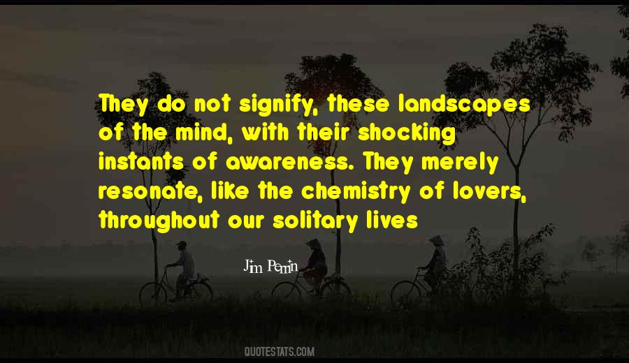 Life Is Chemistry Quotes #890557