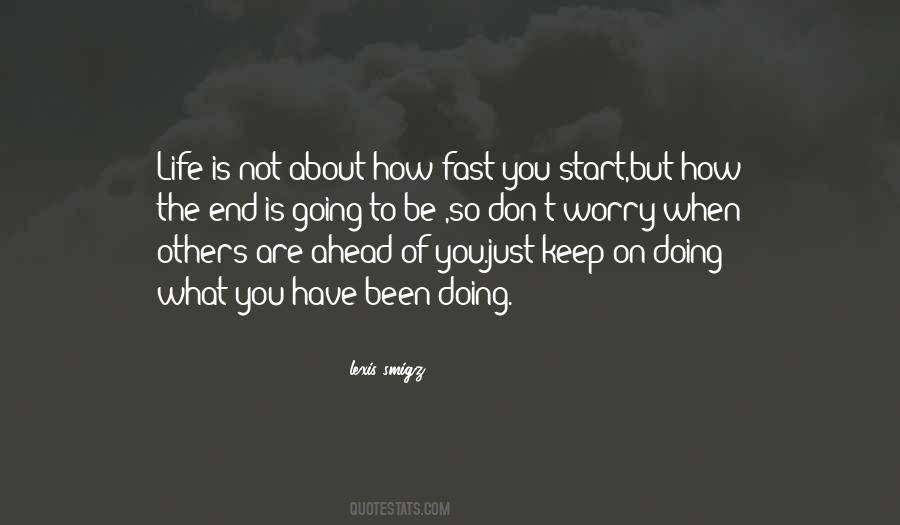 Keep Doing What You Are Doing Quotes #1736876