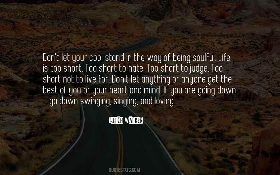 If You Hate Your Life Quotes #1613228