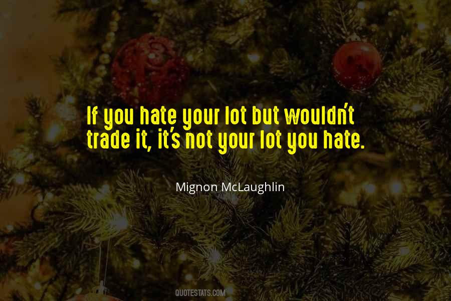 If You Hate Your Life Quotes #240753