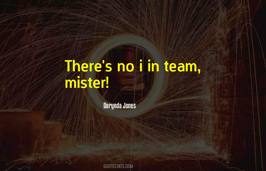 Mister Mister Quotes #1853290