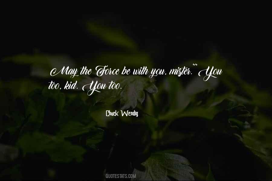 Mister Mister Quotes #615355