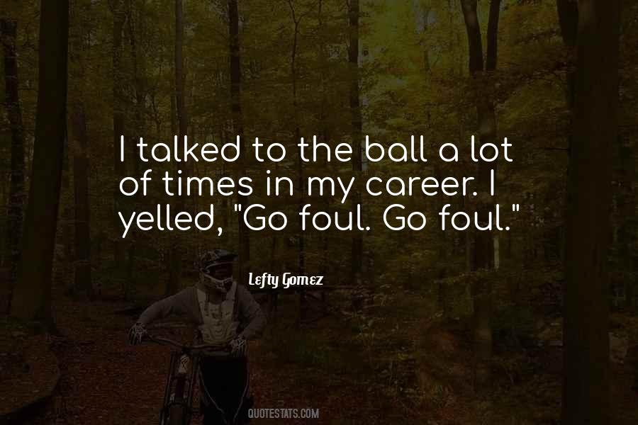 Foul Ball Quotes #1168198