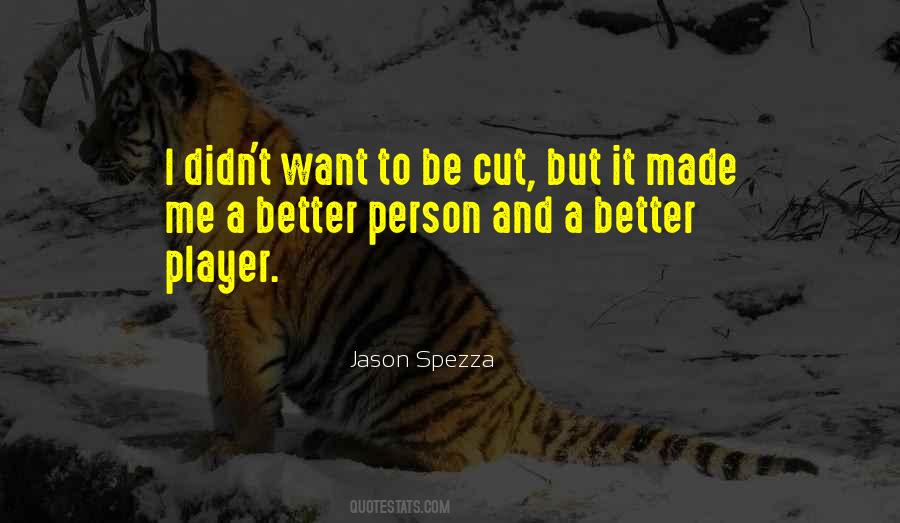 I Want To Be A Better Person Quotes #1727042