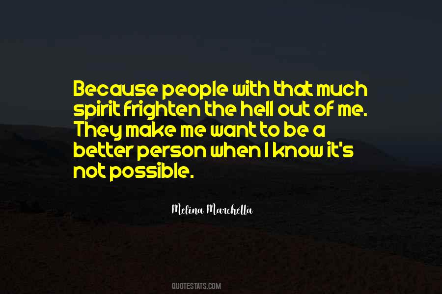 I Want To Be A Better Person Quotes #1827644