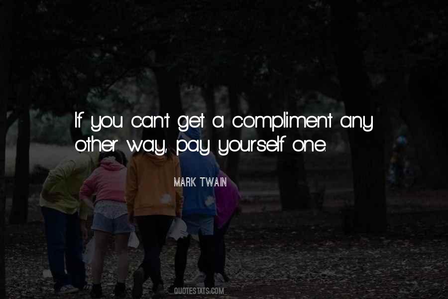 Compliment Yourself Quotes #1432447