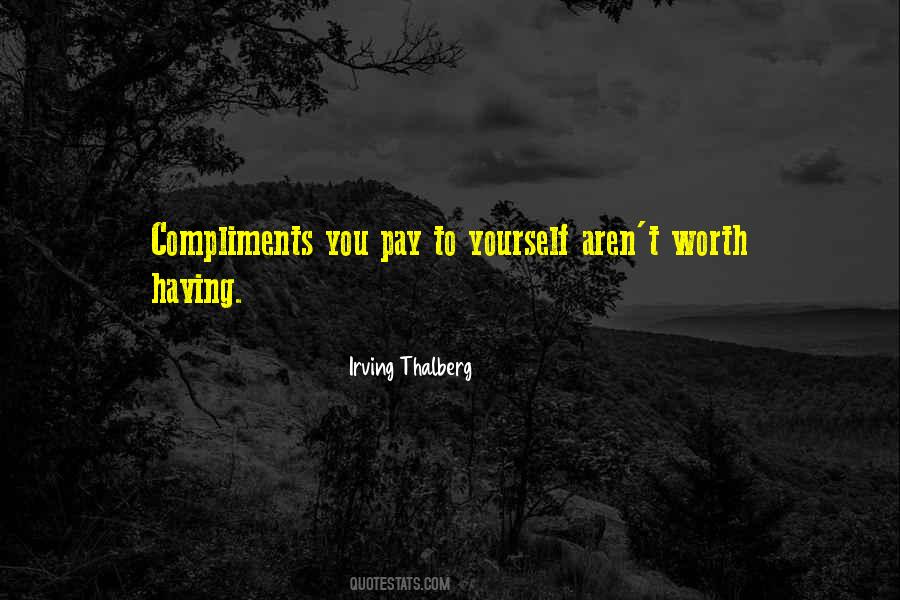 Compliment Yourself Quotes #349722