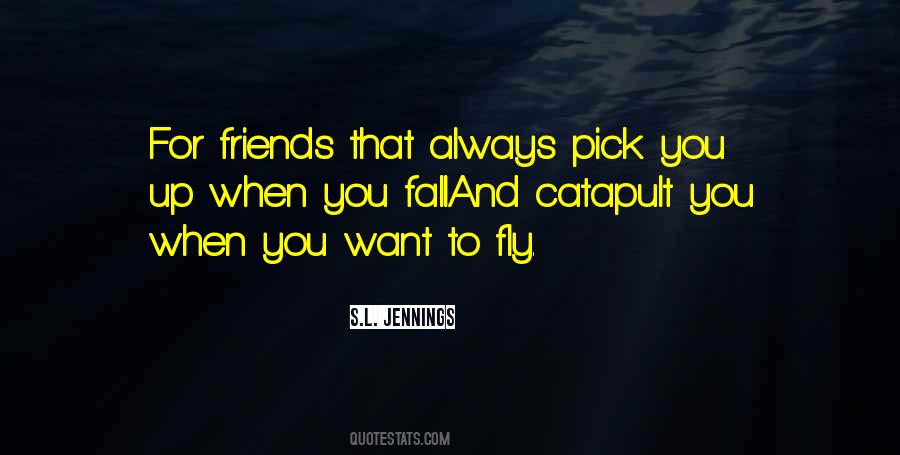 When You Want To Fly Quotes #1308323