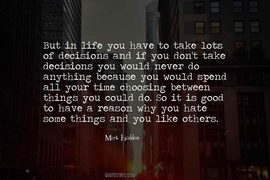 Some Decisions In Life Quotes #1661893