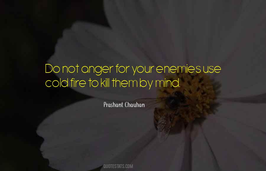 Kill Your Enemies Quotes #285217