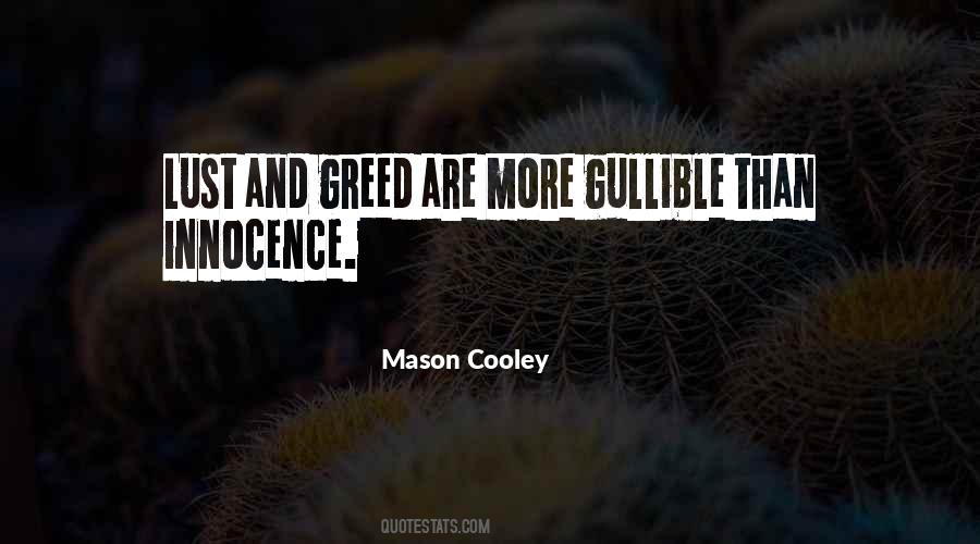 Greed And Lust Quotes #1500233