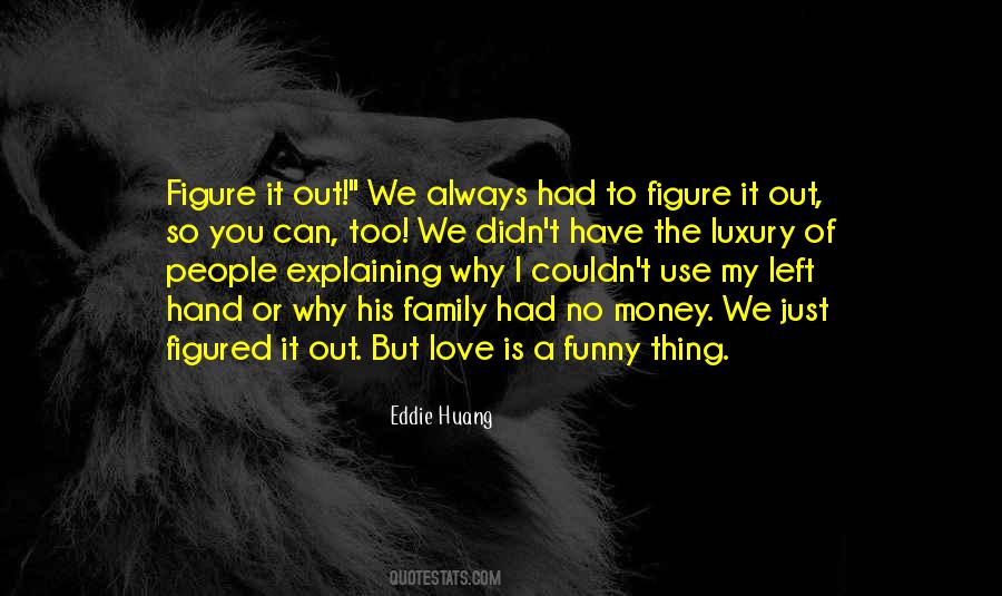 Money Is Just Money Quotes #1063775
