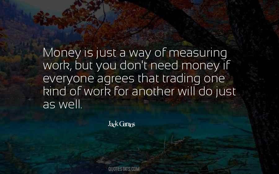 Money Is Just Money Quotes #551160