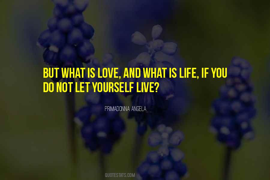 Live Life Love Yourself Quotes #1191871