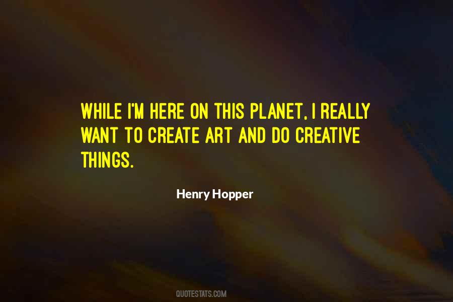 Creative Things Quotes #1563328