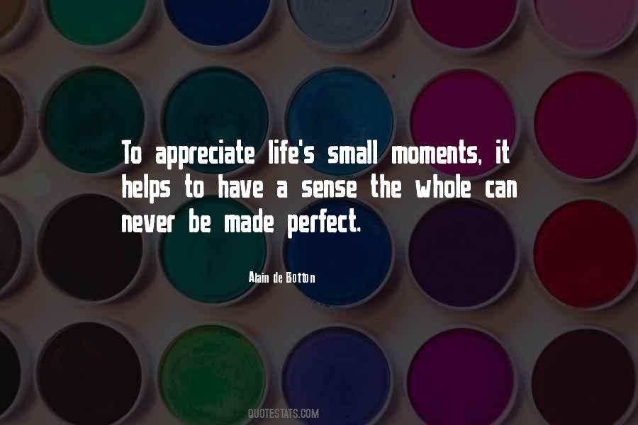 Appreciate The Small Things In Life Quotes #476211