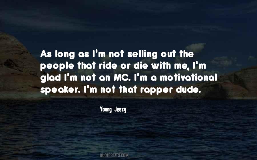 Ride Or Die With Me Quotes #467641
