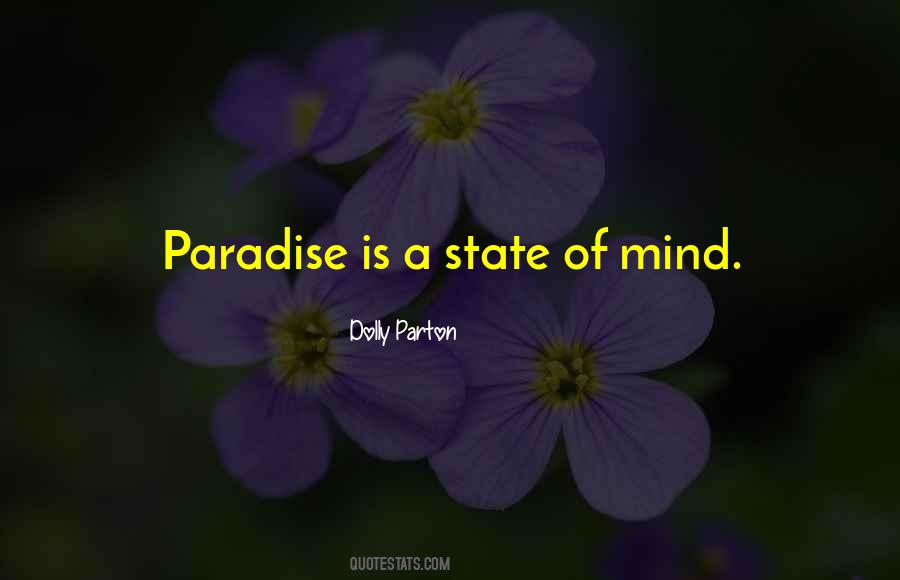 Paradise Is A State Of Mind Quotes #1410646