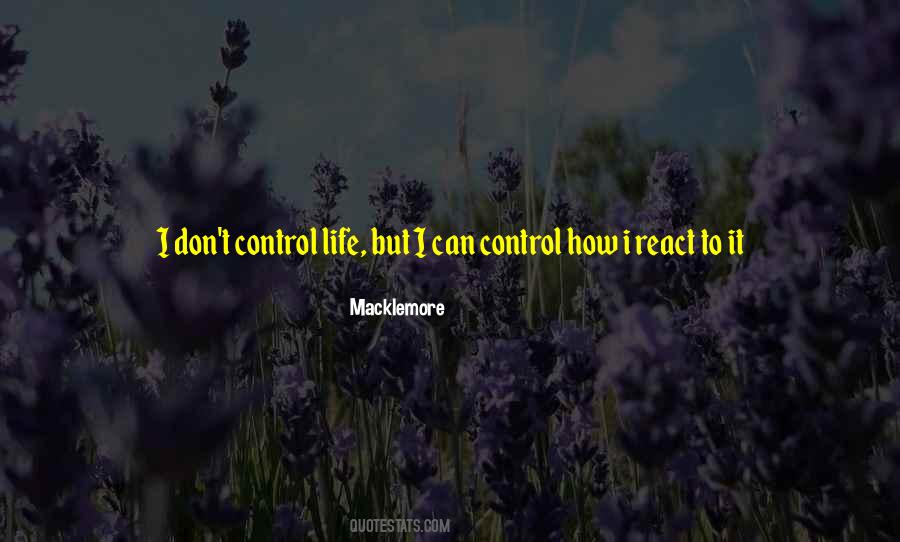 Control Life Quotes #812530
