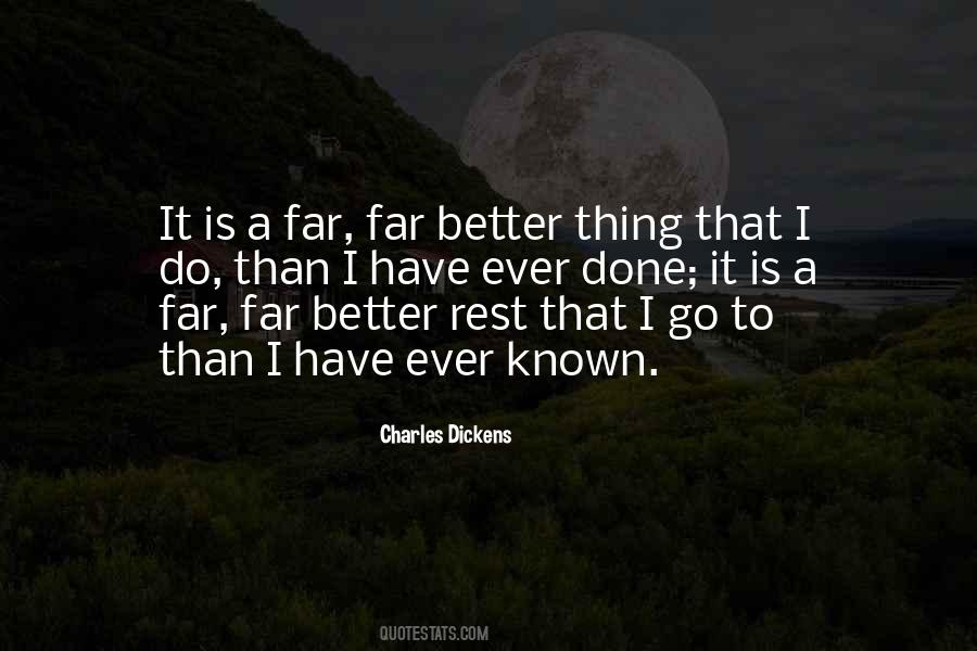 Far Far Better Thing That I Do Quotes #1021847