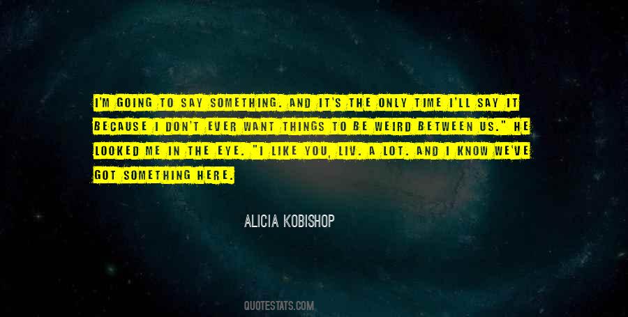 Only We Know Quotes #297212