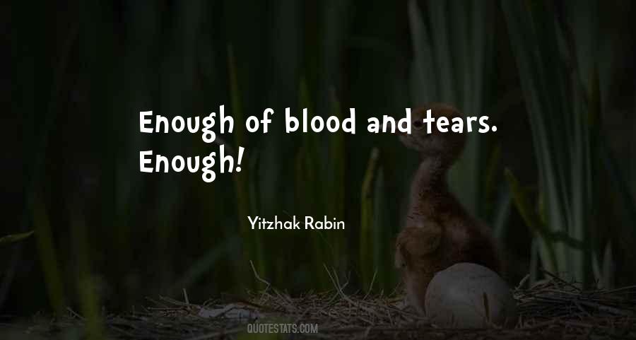 Enough Tears Quotes #1639841