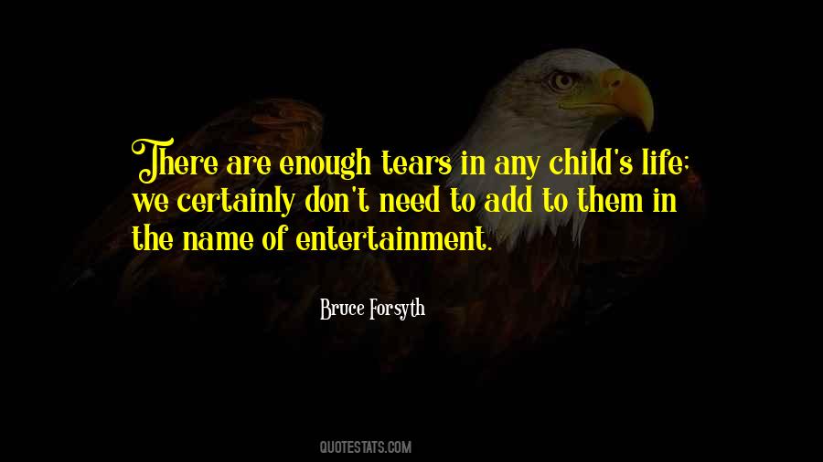Enough Tears Quotes #402028
