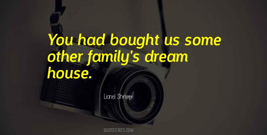 House Dream Quotes #260079