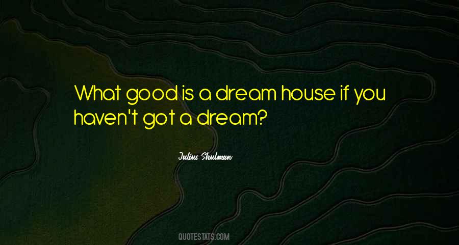House Dream Quotes #342855