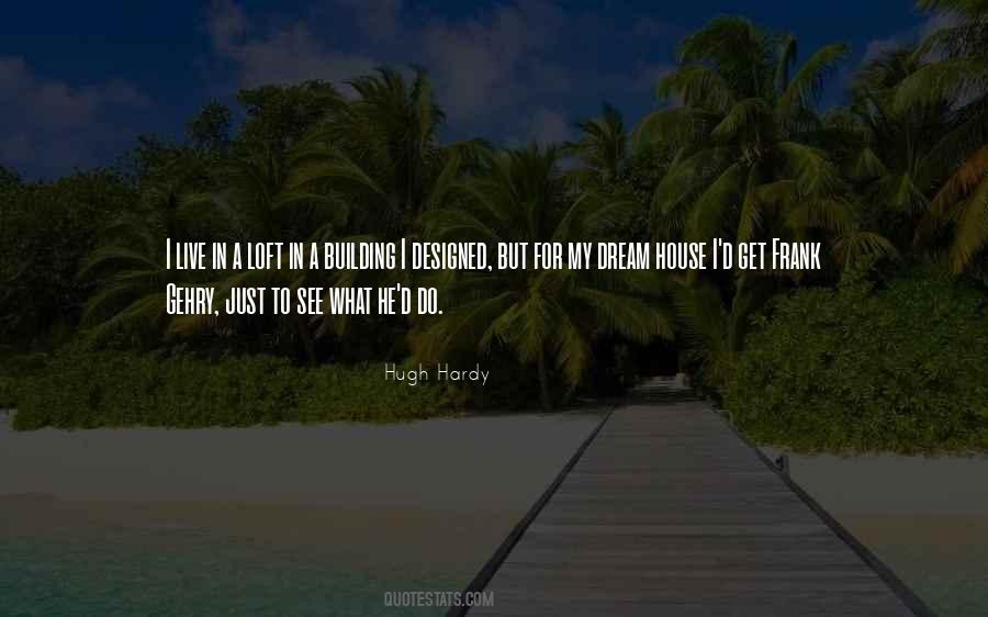 House Dream Quotes #746150