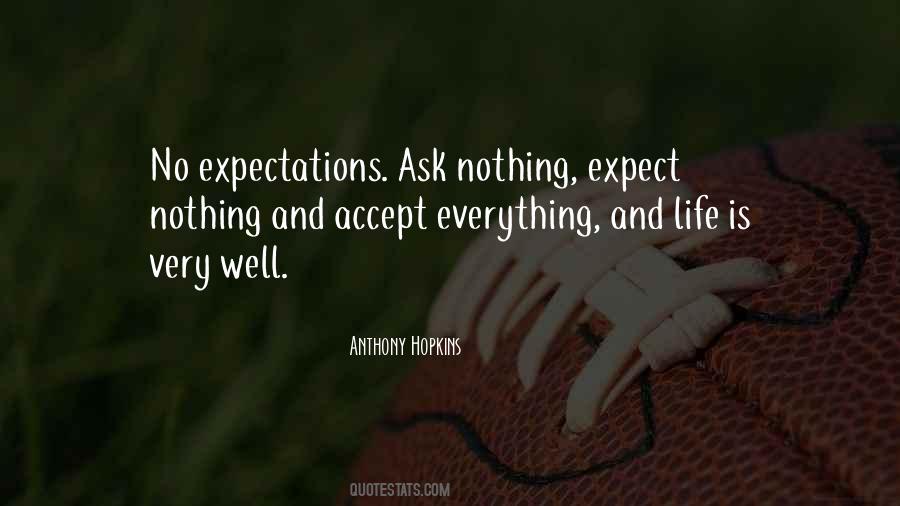 Life No Expectations Quotes #1866481