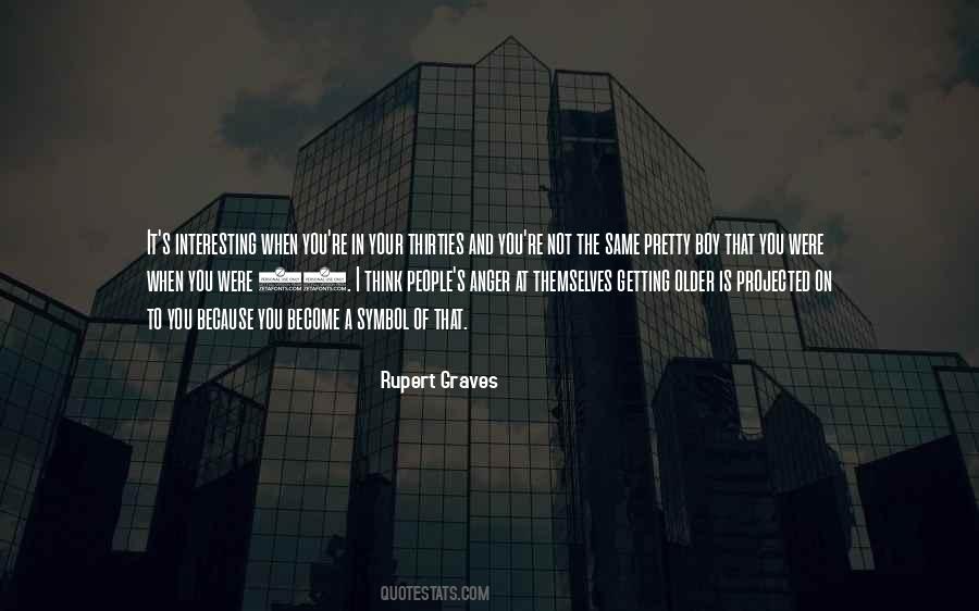 The Older You Become Quotes #1052122