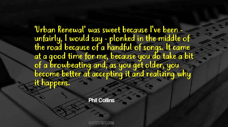 The Older You Become Quotes #1066593
