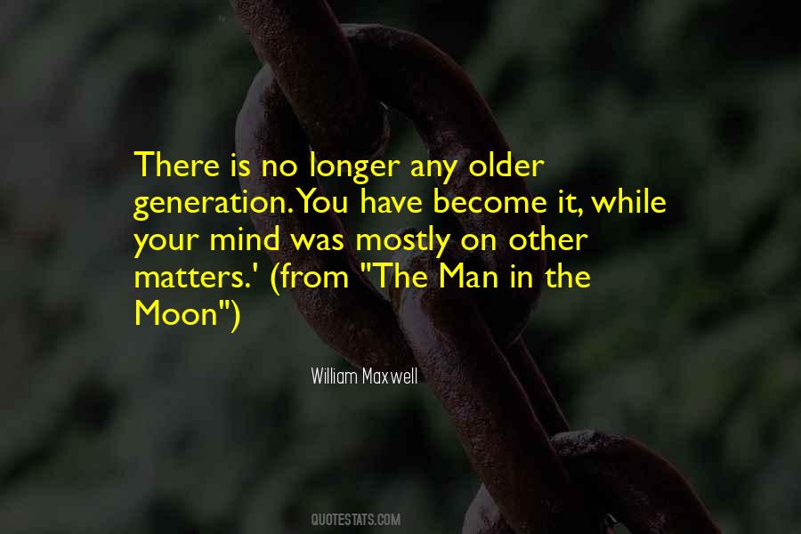 The Older You Become Quotes #1085453