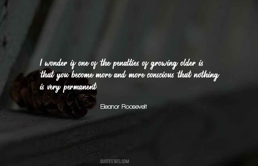 The Older You Become Quotes #6772