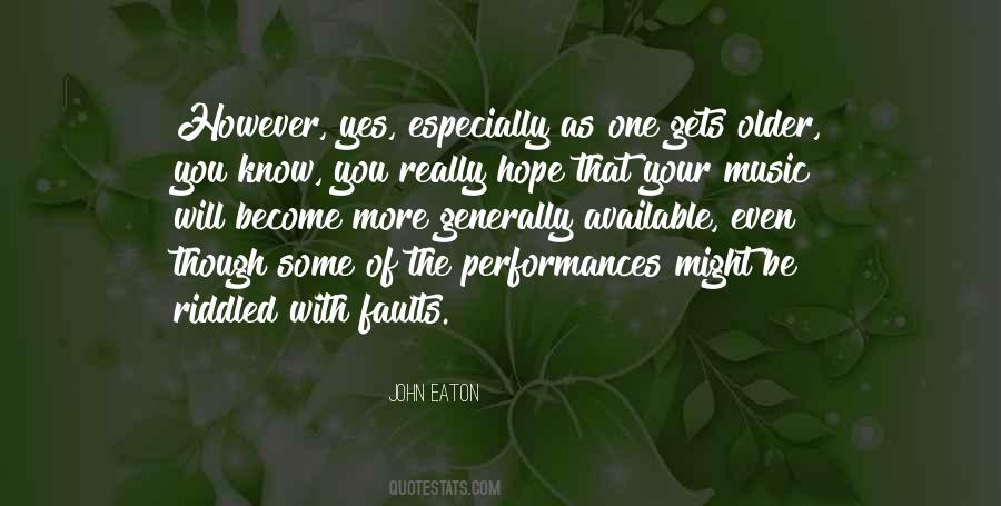 The Older You Become Quotes #731436