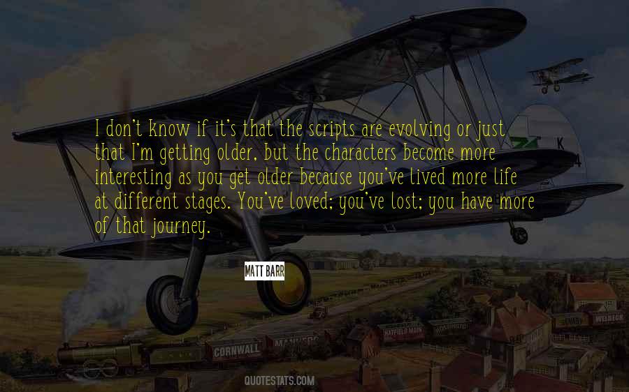 The Older You Become Quotes #755813
