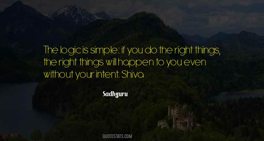 Intent Is Right Quotes #474562