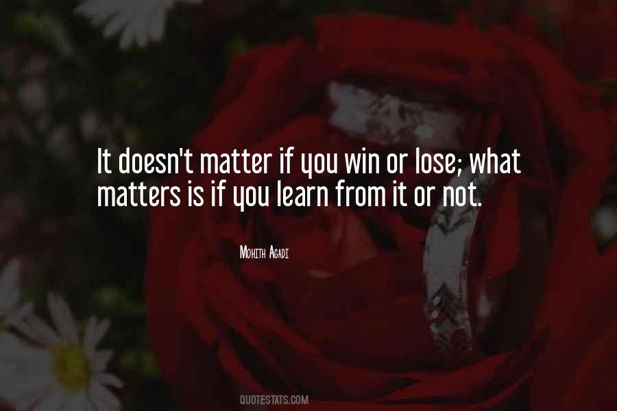 Win Or Learn Quotes #1319599
