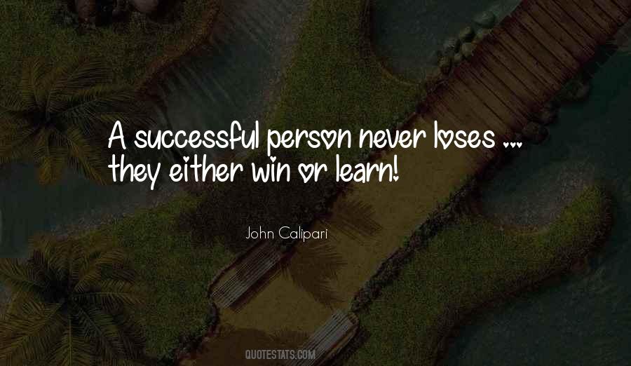 Win Or Learn Quotes #1365531