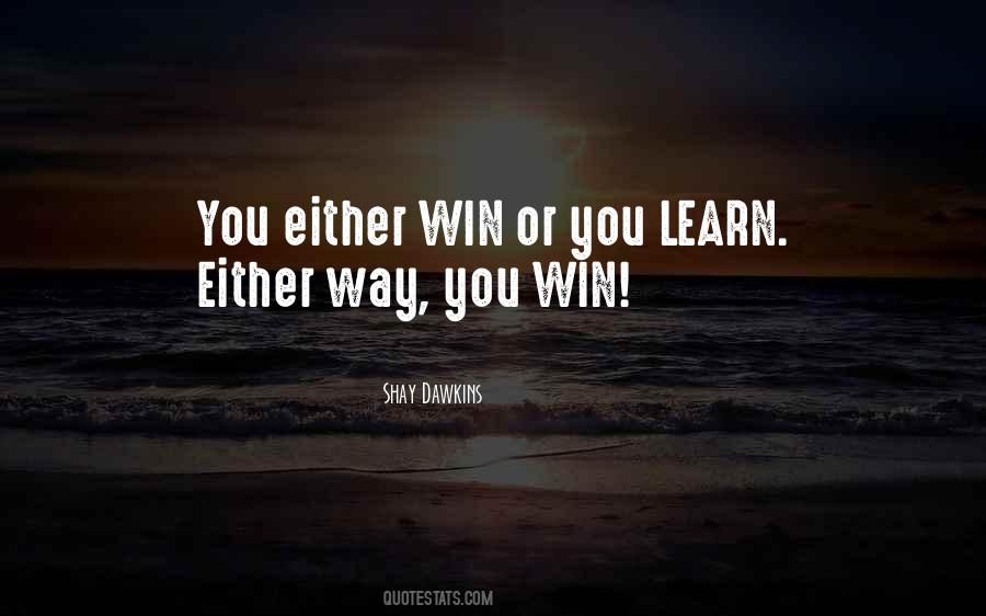 Win Or Learn Quotes #1370875