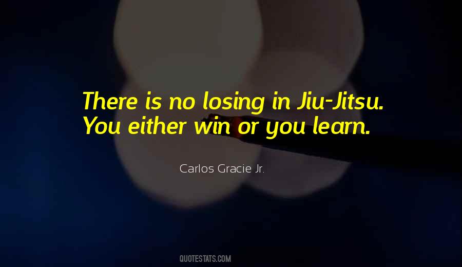 Win Or Learn Quotes #1460734