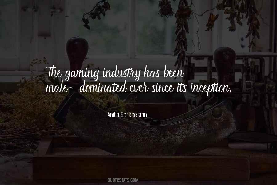 Quotes About The Gaming Industry #407968