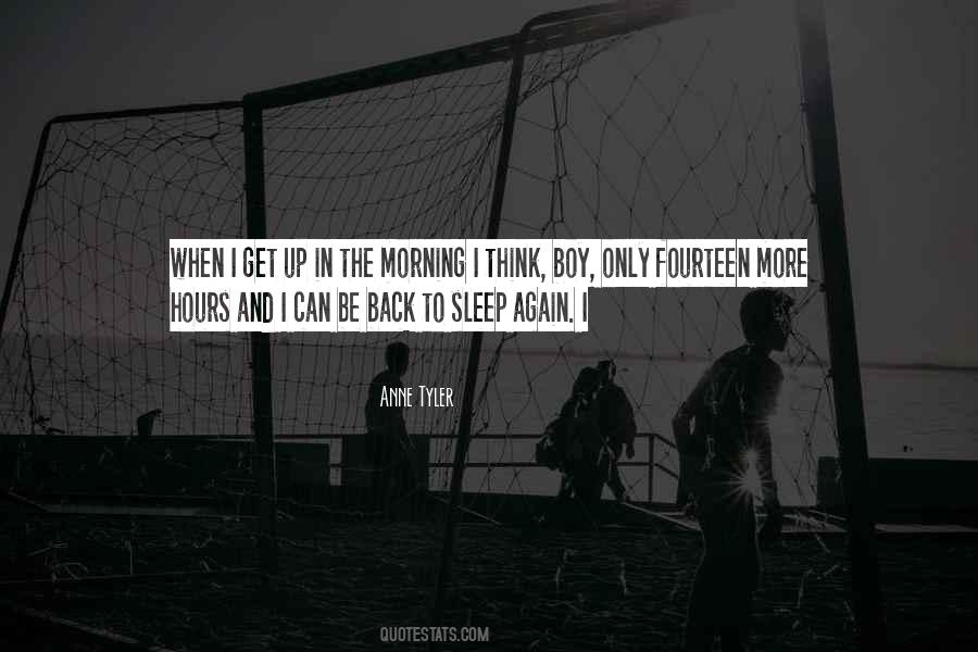 Fourteen Hours Quotes #300939