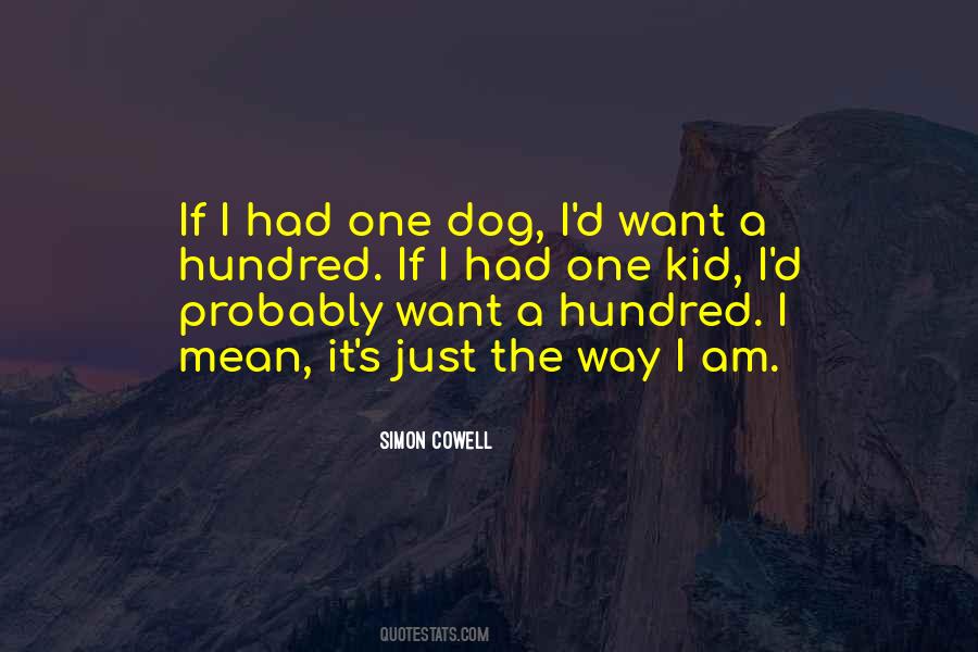 I Want A Dog Quotes #482390