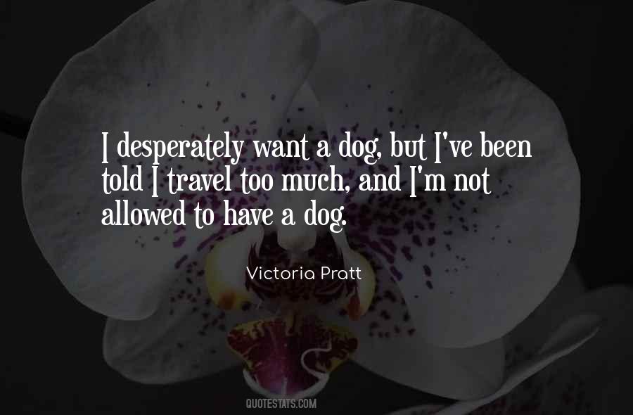 I Want A Dog Quotes #589459