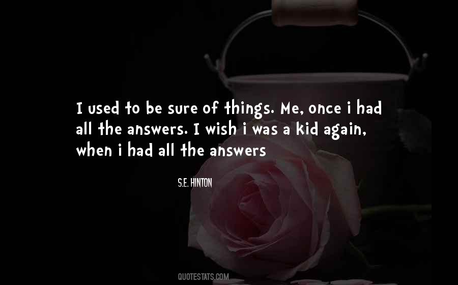 Wish I Was A Kid Again Quotes #1377546