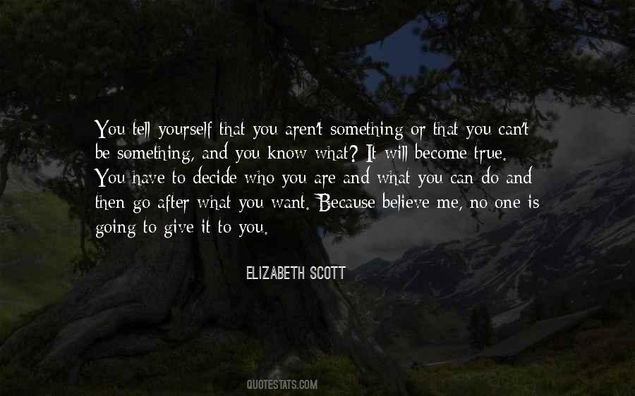 Who You Will Become Quotes #1186481