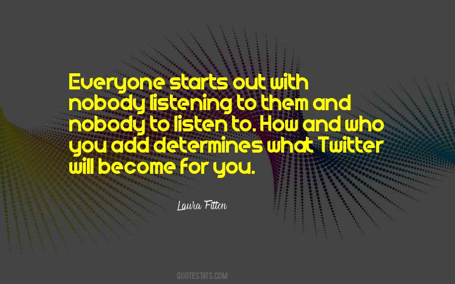 Who You Will Become Quotes #1394598